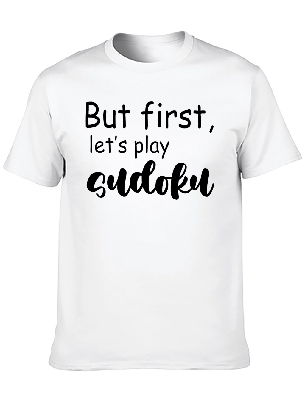 But First Lets Play Sudoku Black T-Shirt