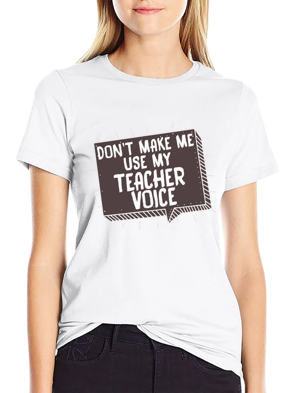 Teacher Voice T-Shirt - Funny Sarcastic Gift