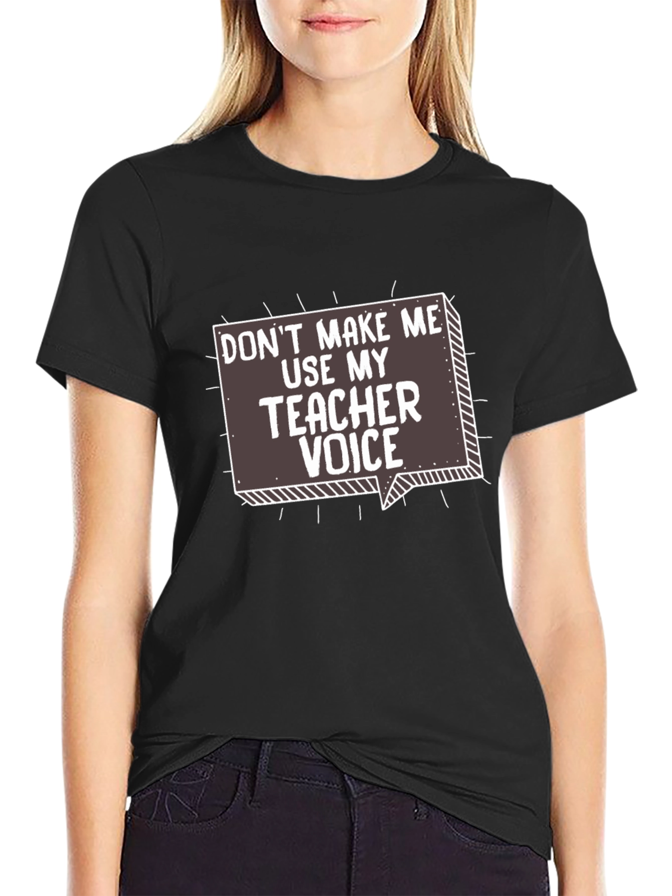 Teacher Voice T-Shirt - Funny Sarcastic Gift