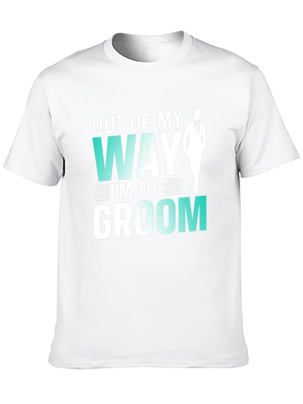 Groom T-Shirt - Out of My Way