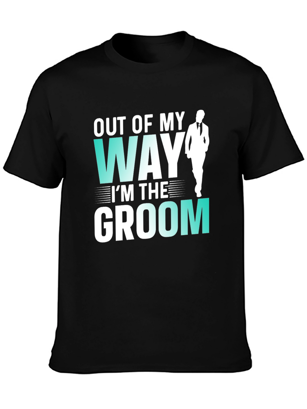Groom T-Shirt - Out of My Way
