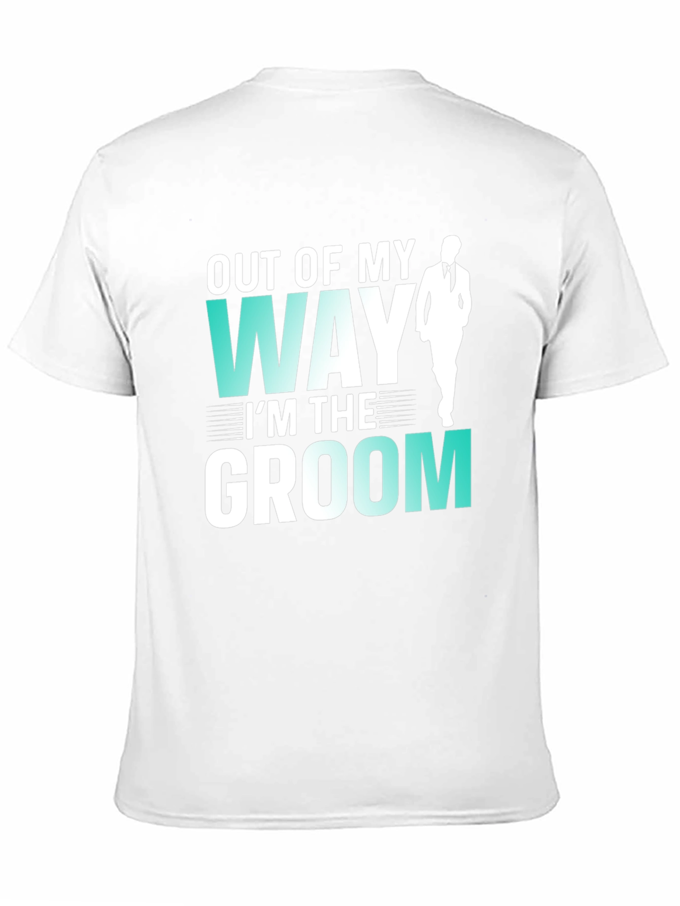 Groom T-Shirt - Out of My Way