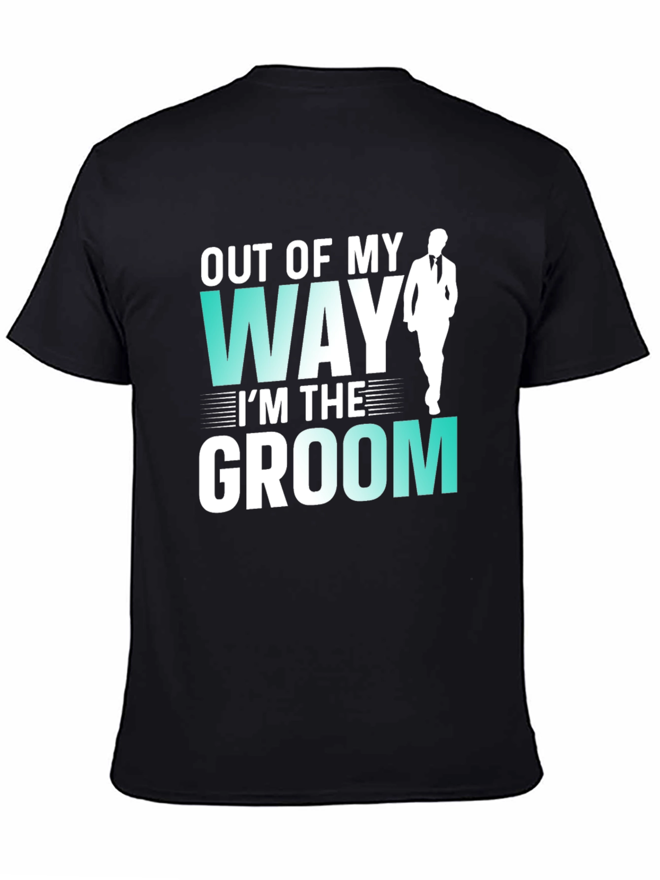 Groom T-Shirt - Out of My Way