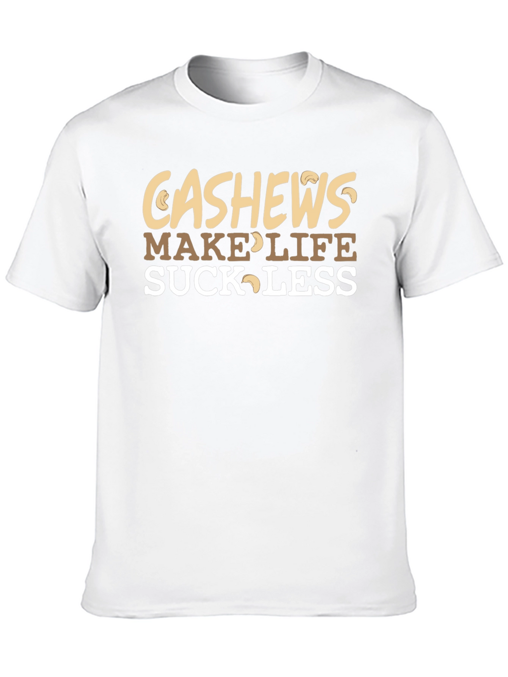 Cashews Make Life Suck Less Graphic Tee
