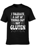 I Tolerate A Lot But Not Gluten Funny T-Shirt