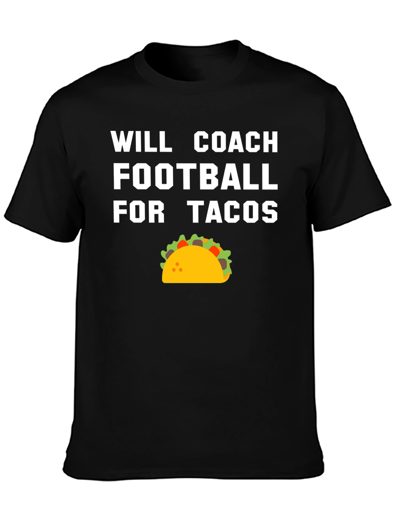 Will Coach Football for Tacos T-Shirt