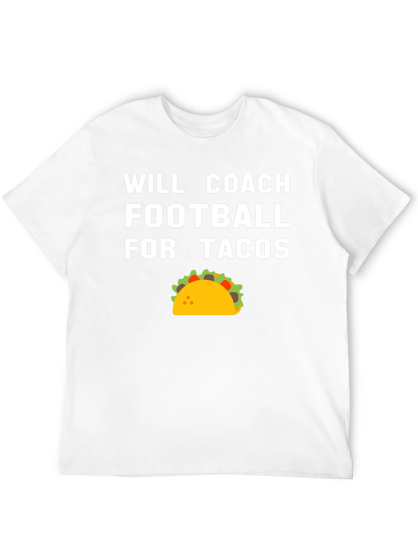 Will Coach Football for Tacos T-Shirt