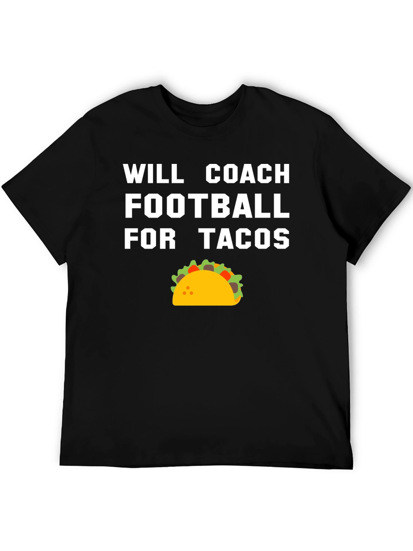 Will Coach Football for Tacos T-Shirt