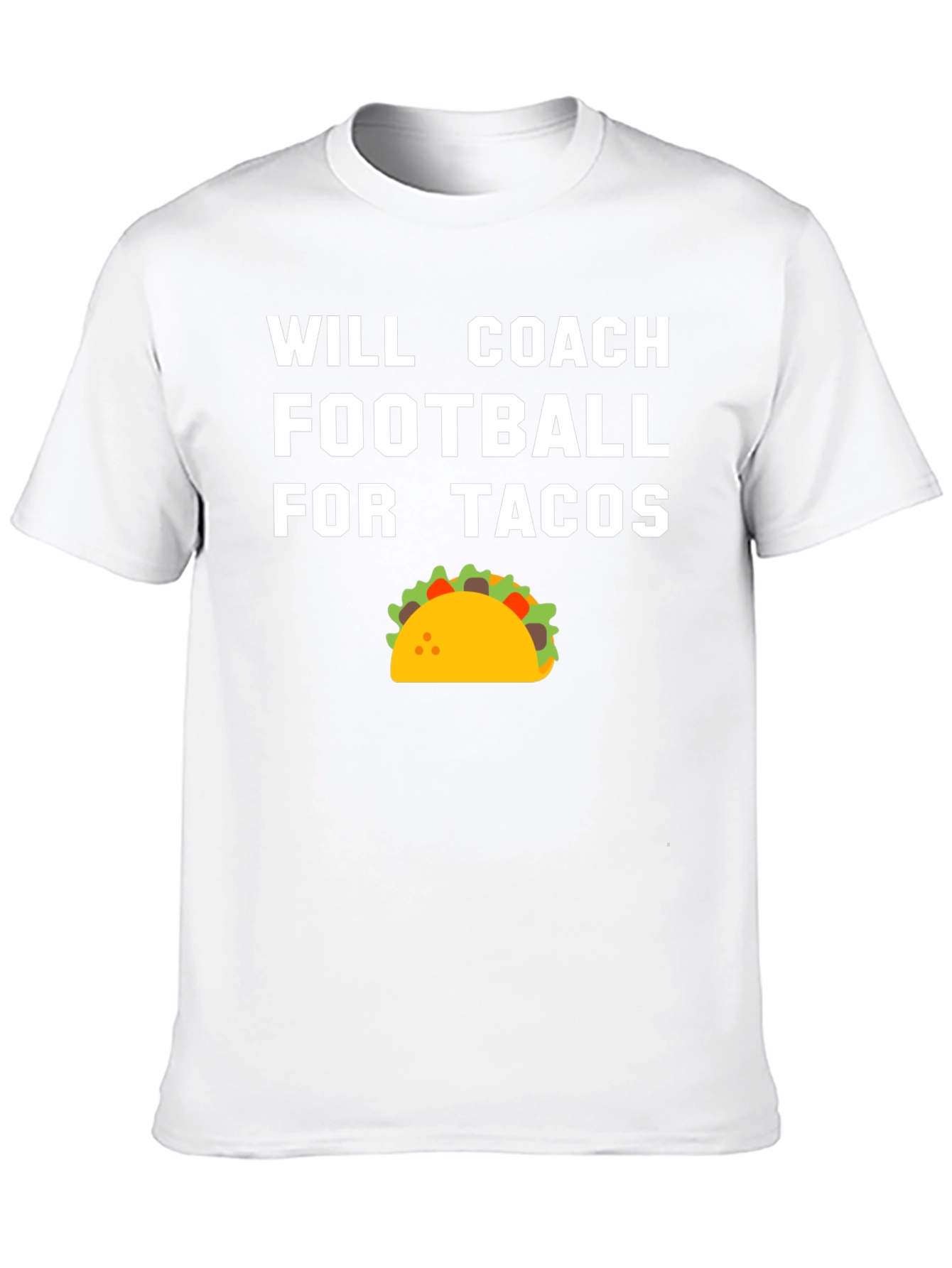 Will Coach Football for Tacos T-Shirt