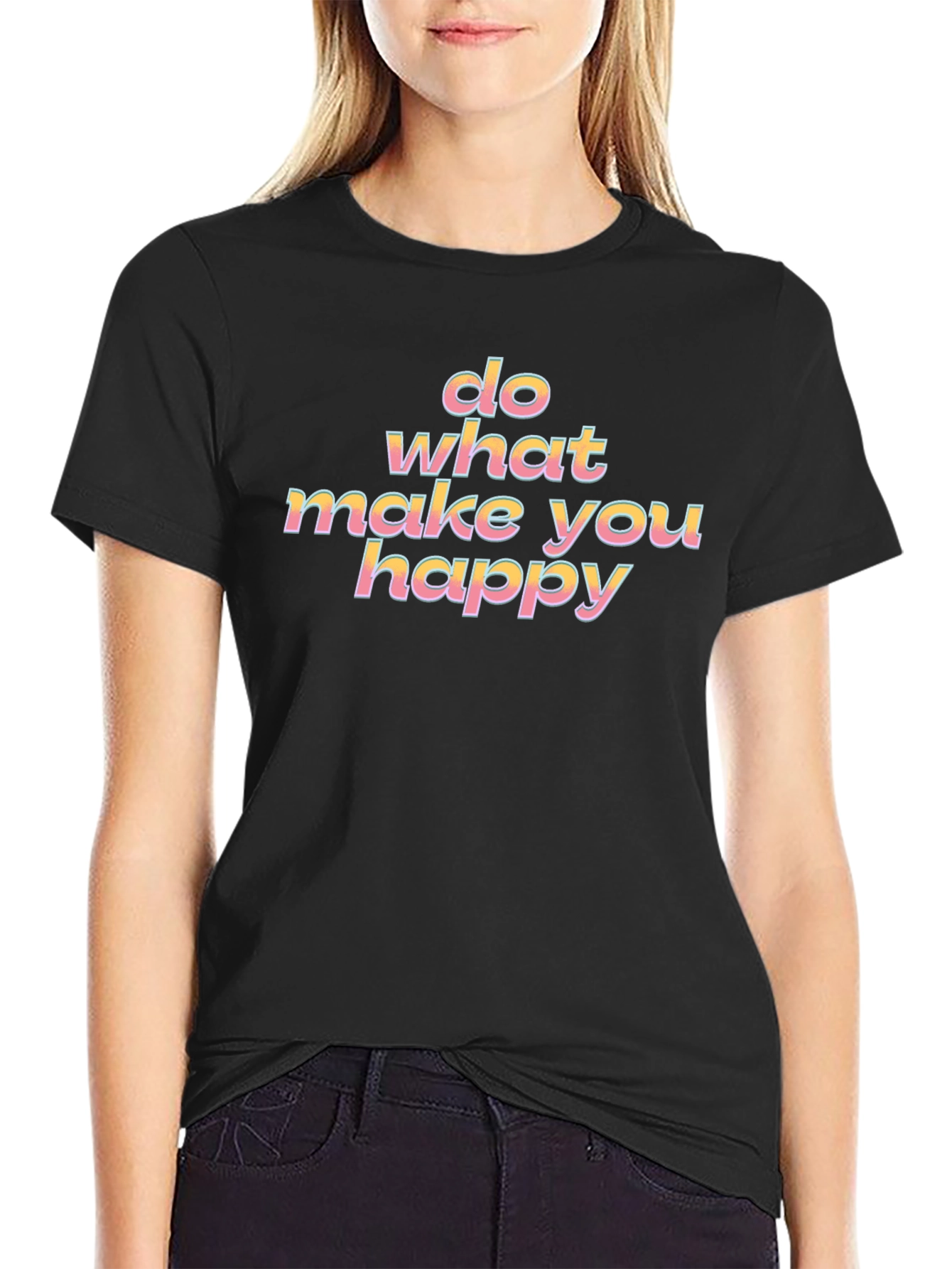 Do What Make You Happy Graphic Tee