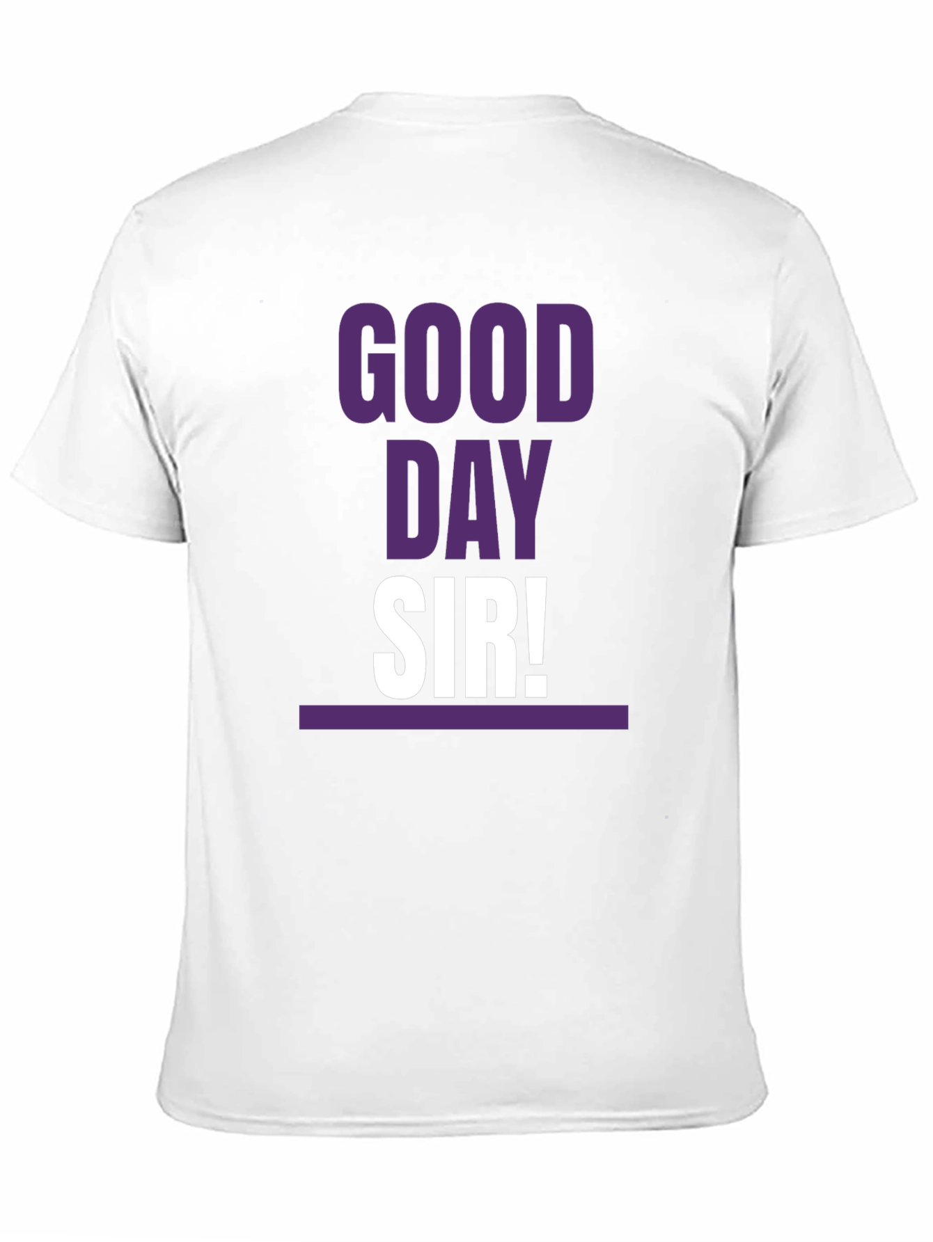 Good Day Sir! T-Shirt Casual Graphic Tee