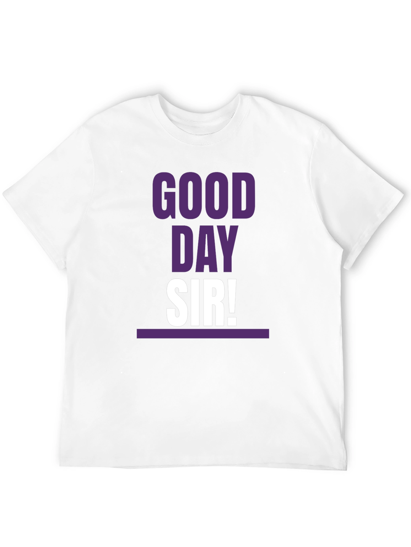 Good Day Sir! T-Shirt Casual Graphic Tee