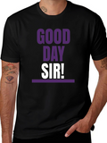 Good Day Sir! T-Shirt Casual Graphic Tee