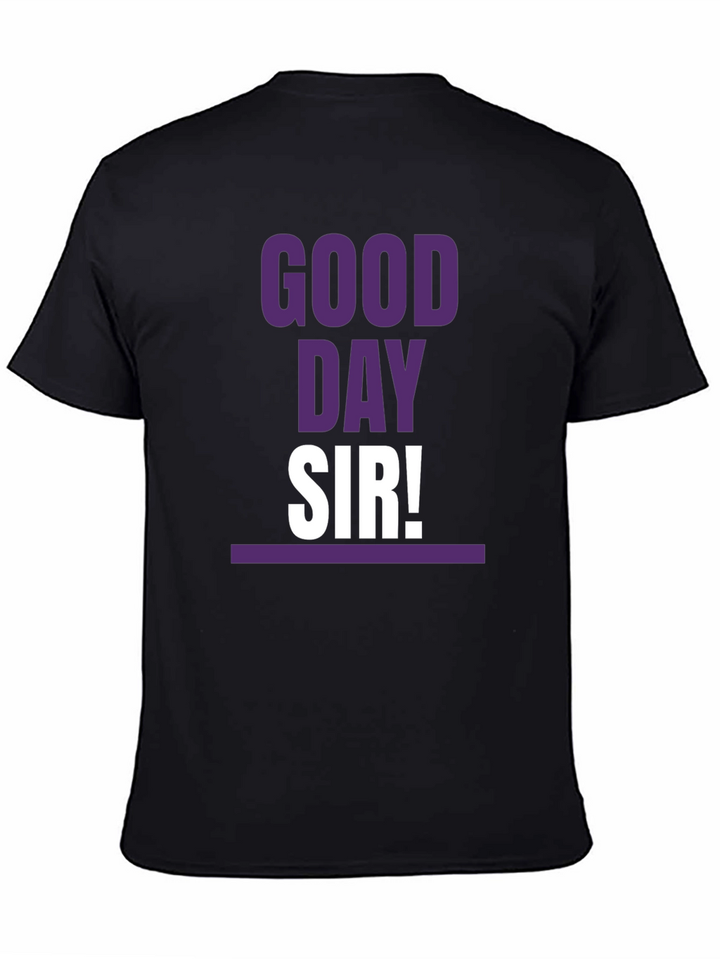 Good Day Sir! T-Shirt Casual Graphic Tee