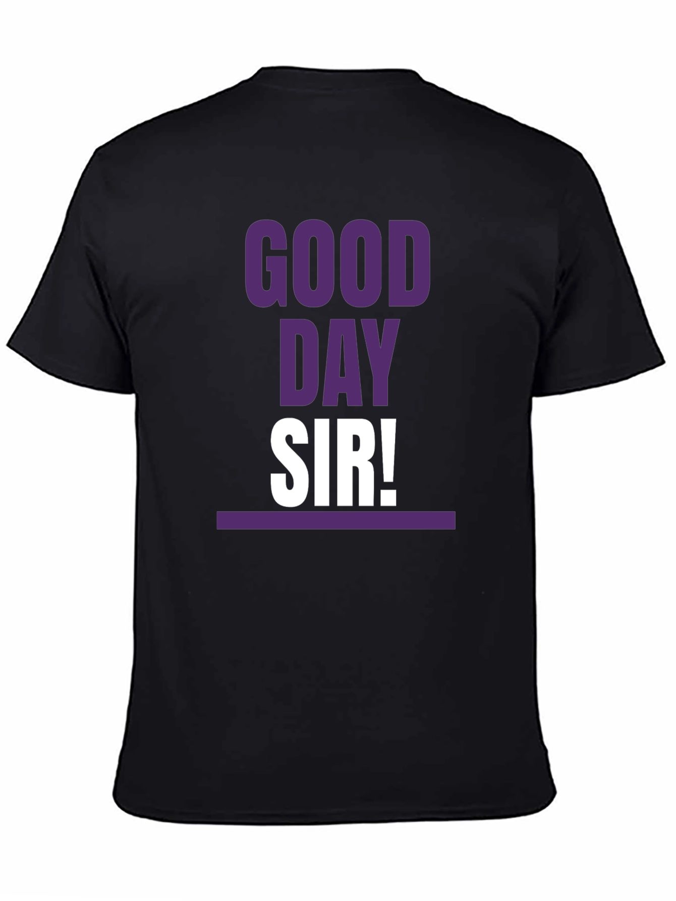 Good Day Sir! T-Shirt Casual Graphic Tee