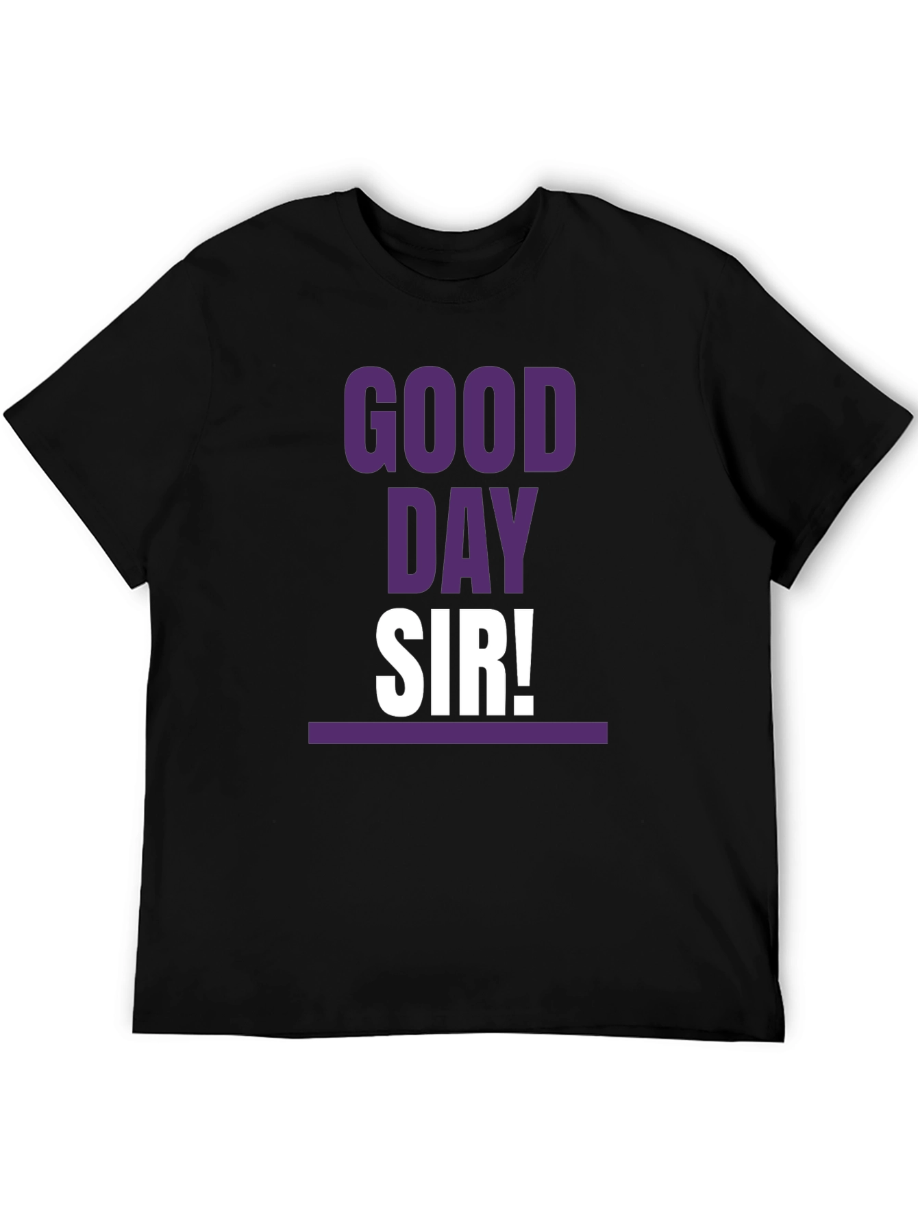 Good Day Sir! T-Shirt Casual Graphic Tee