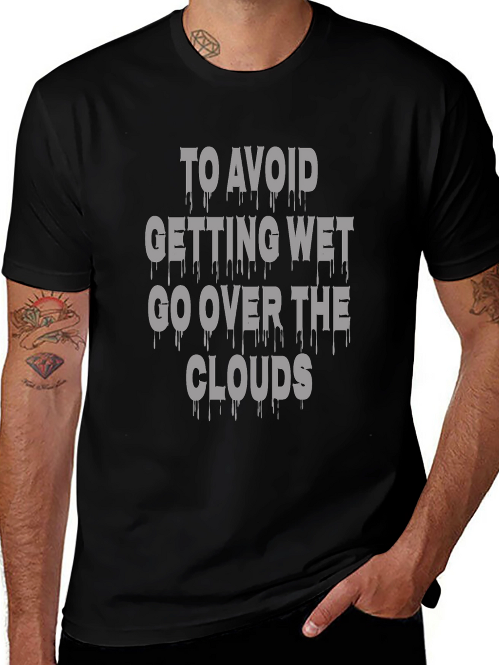Avoid Getting Wet T-Shirt - Go Over the Clouds