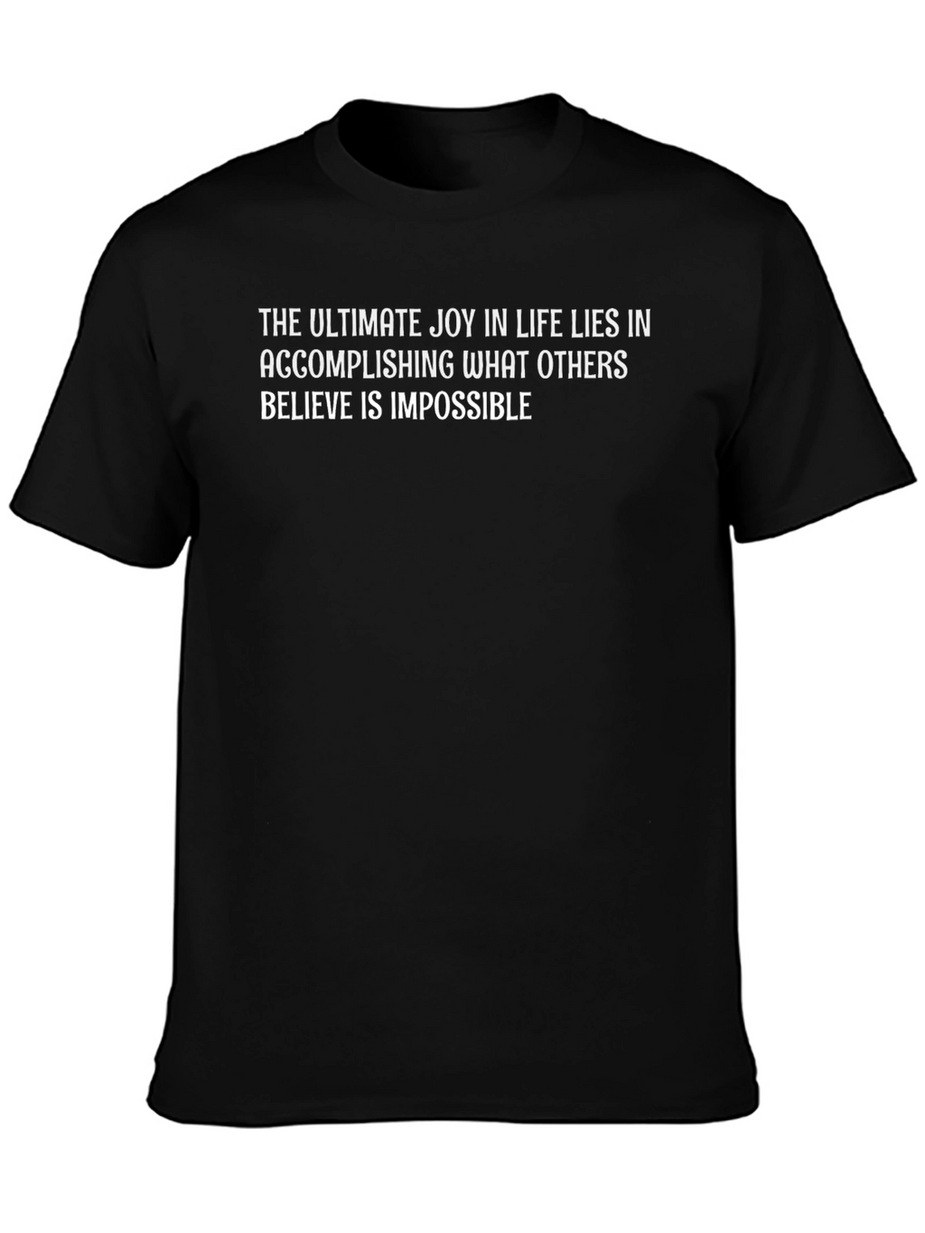 Inspirational Quote Black T-Shirt - Achieve the Impossible