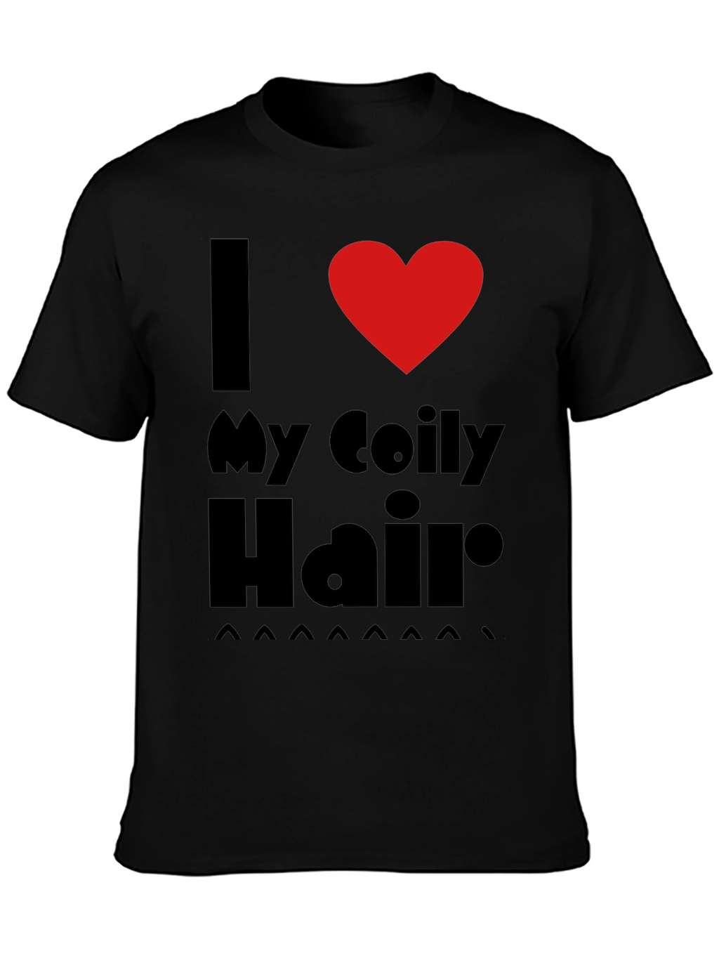 I Love My Coily Hair Black T-Shirt