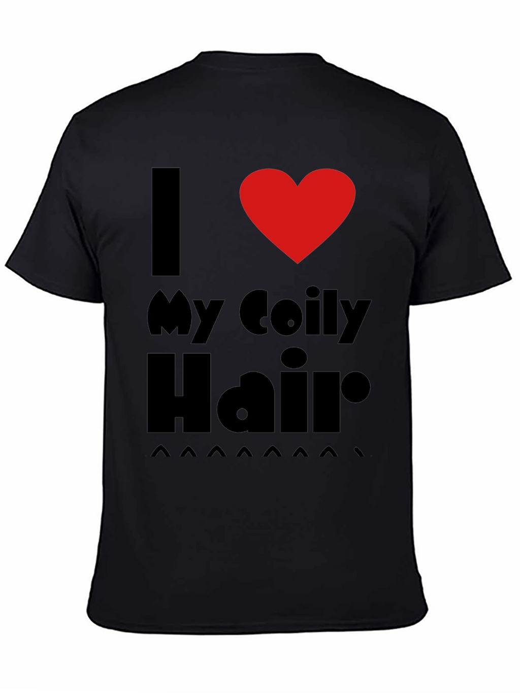I Love My Coily Hair Black T-Shirt