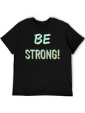 Be Strong! Black Graphic Tee