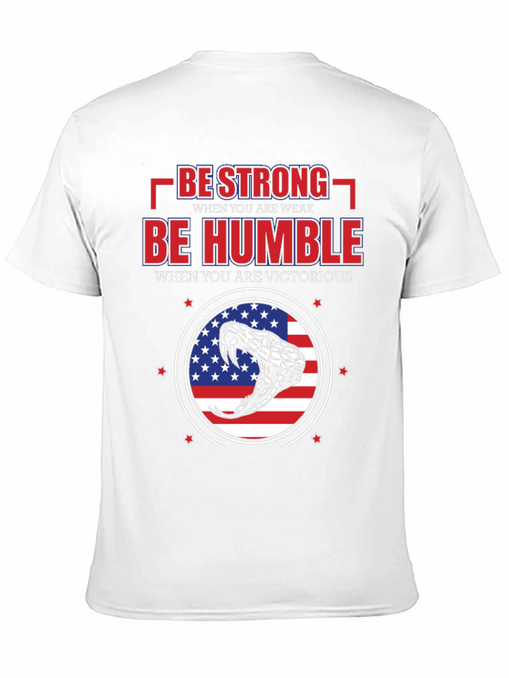 Be Strong Be Humble Patriotic T-Shirt