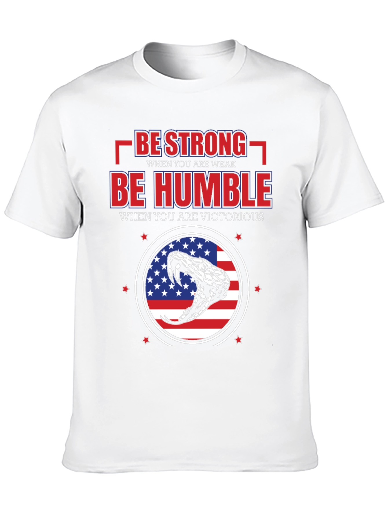Be Strong Be Humble Patriotic T-Shirt