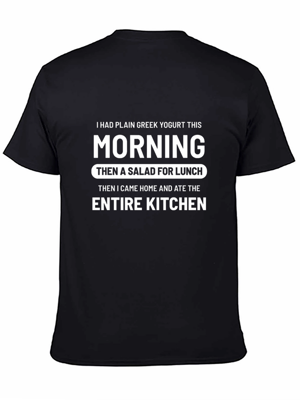 Funny I Ate the Kitchen T-Shirt