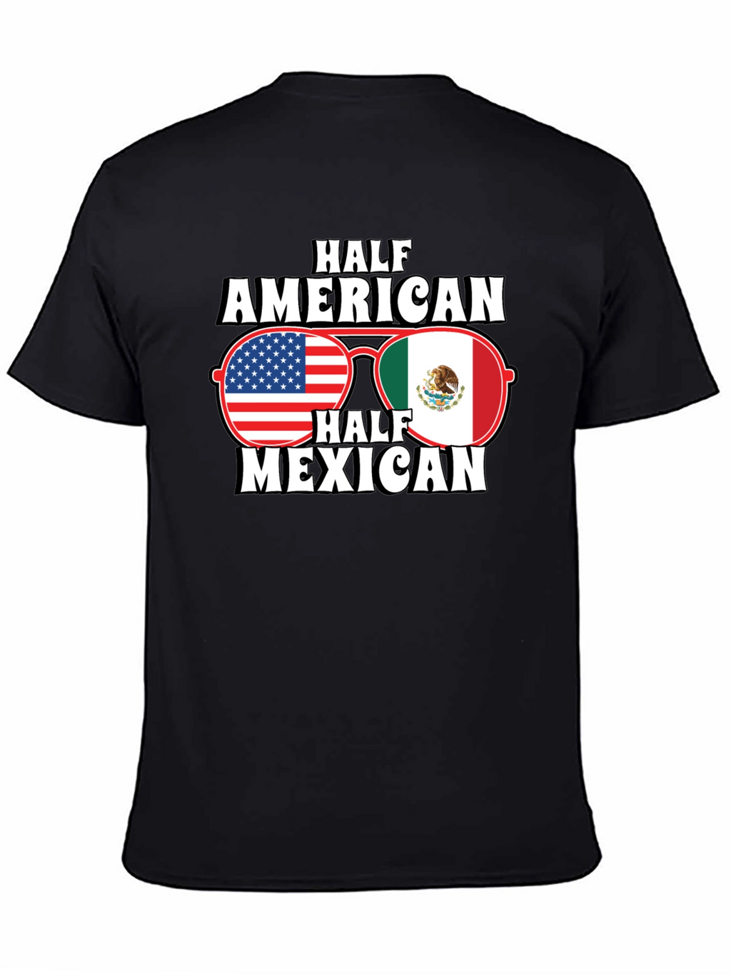 Half American Half Mexican T-Shirt
