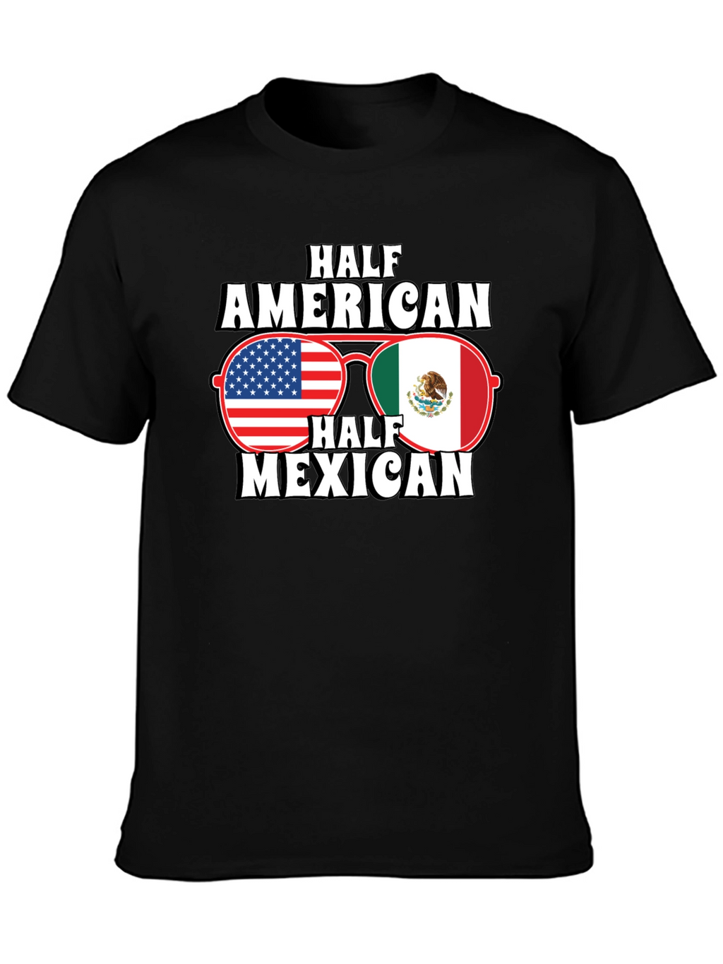 Half American Half Mexican T-Shirt