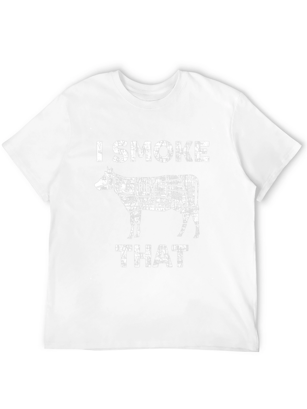 I Smoke That Beef Butcher Cut T-Shirt