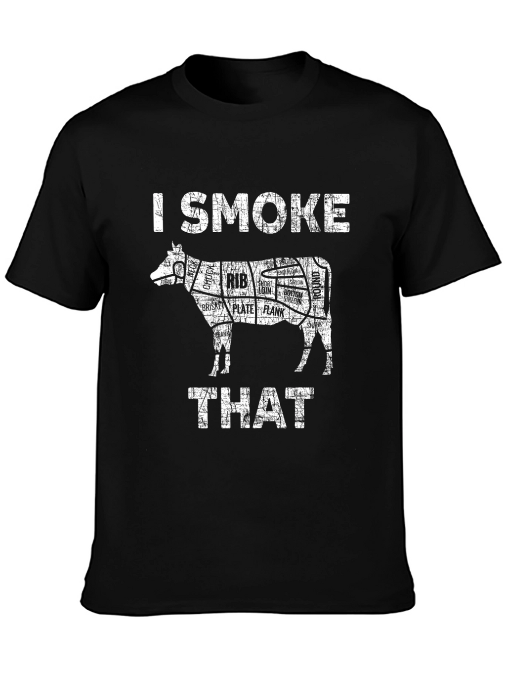 I Smoke That Beef Butcher Cut T-Shirt