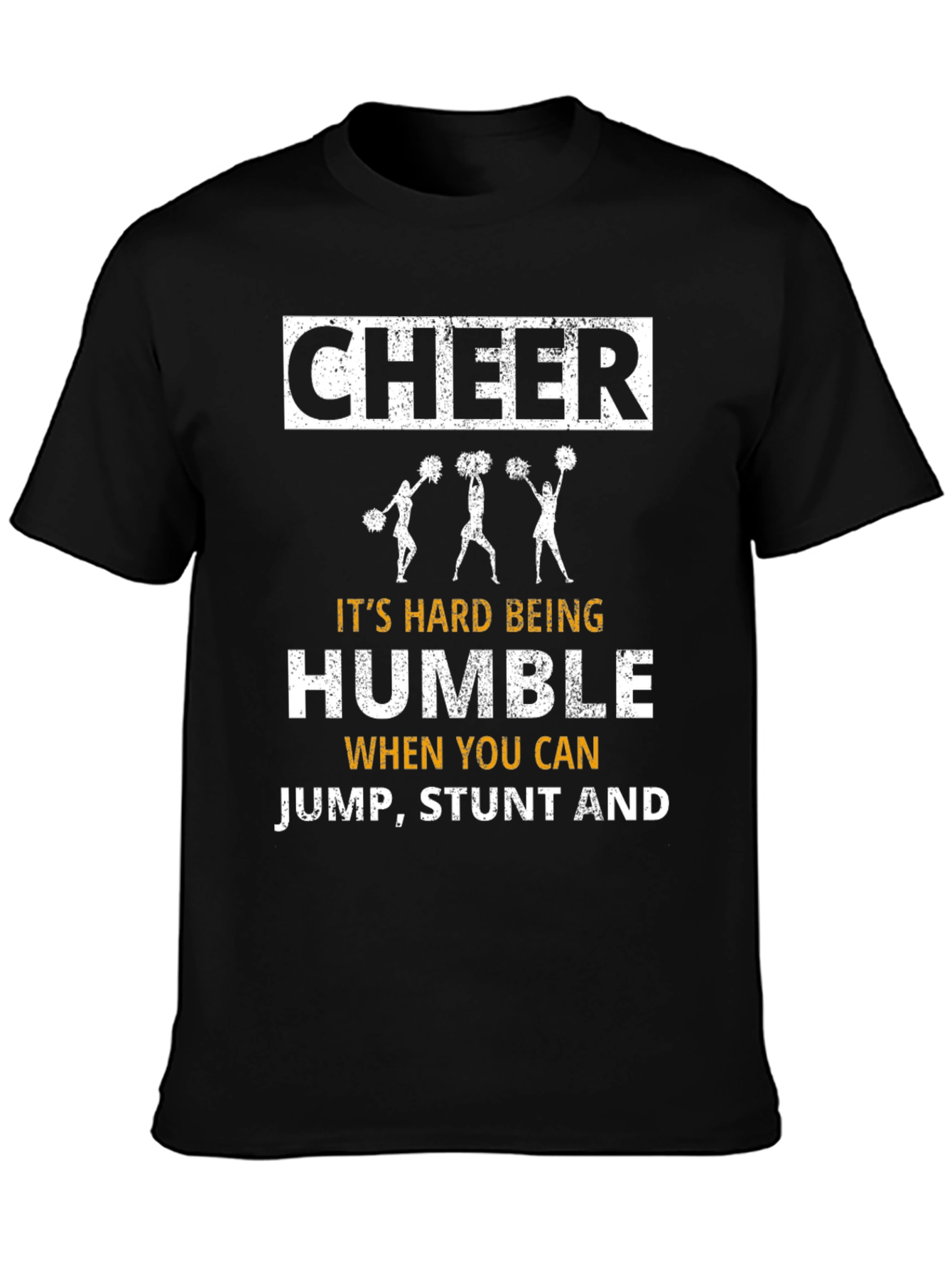 Cheerleader Graphic Tee: Its Hard Being Humble