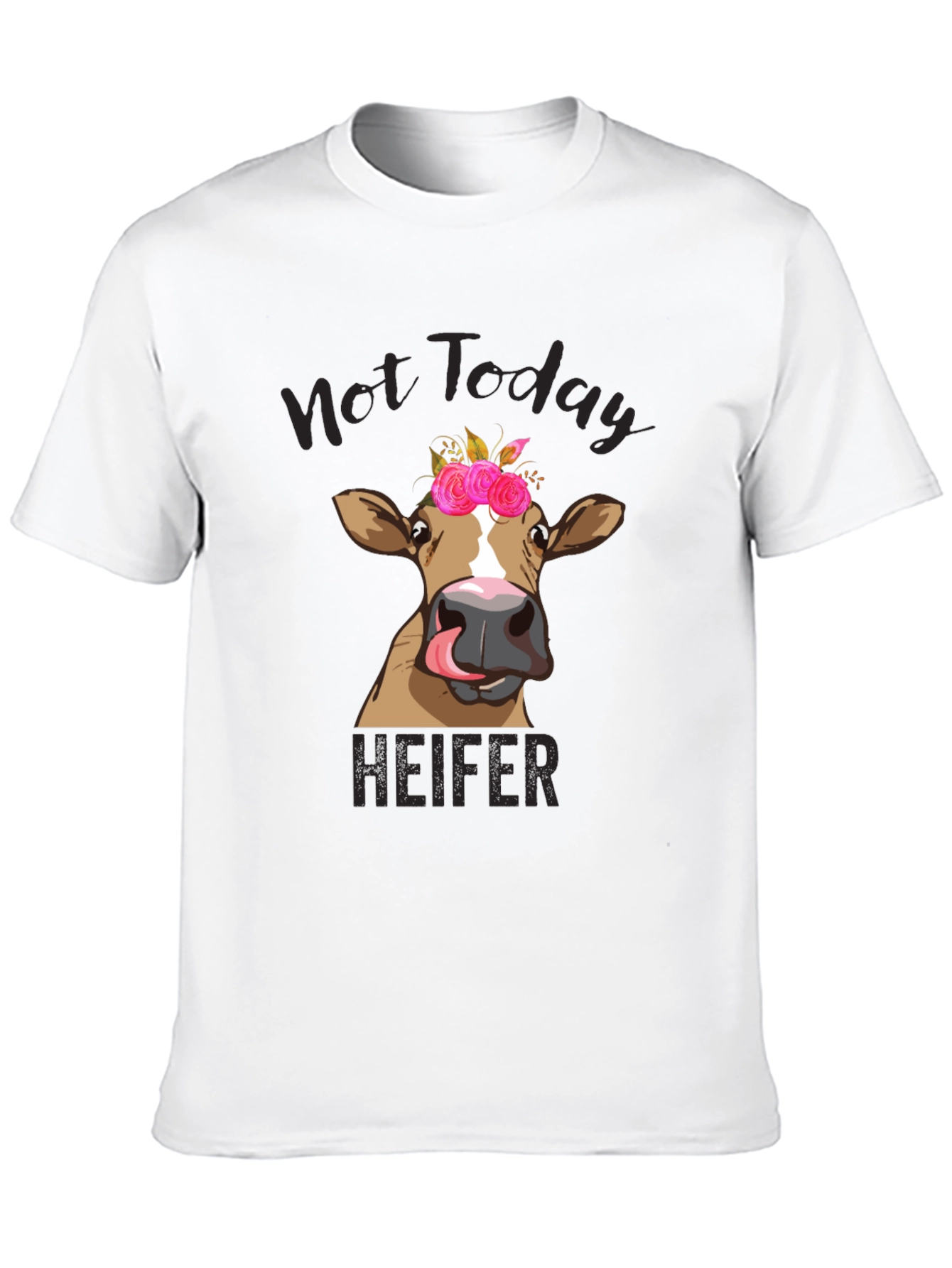 Not Today Heifer Graphic Tee - Funny Cow Shirt