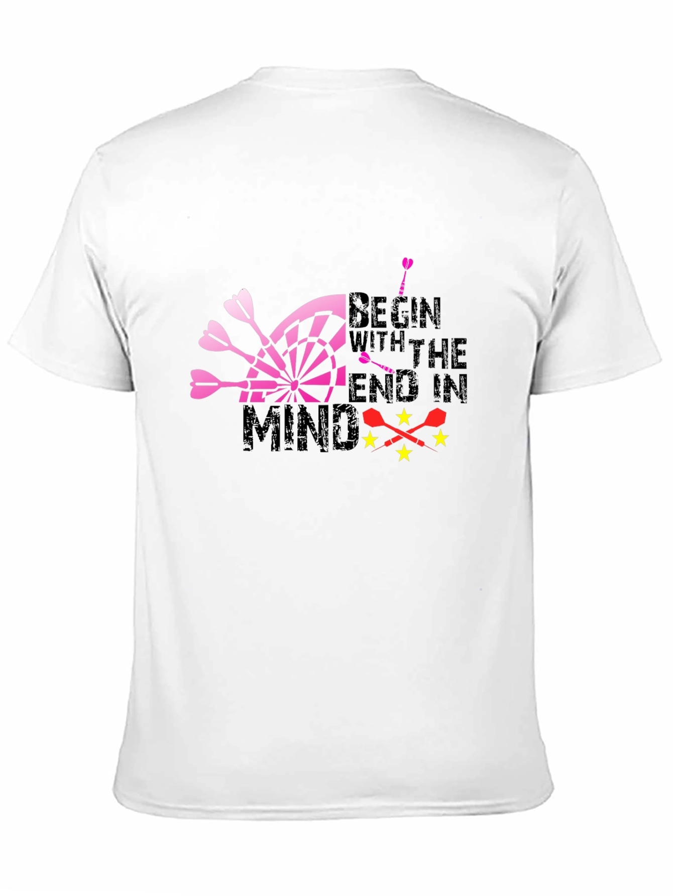 Begin with the End in Mind Dart T-Shirt