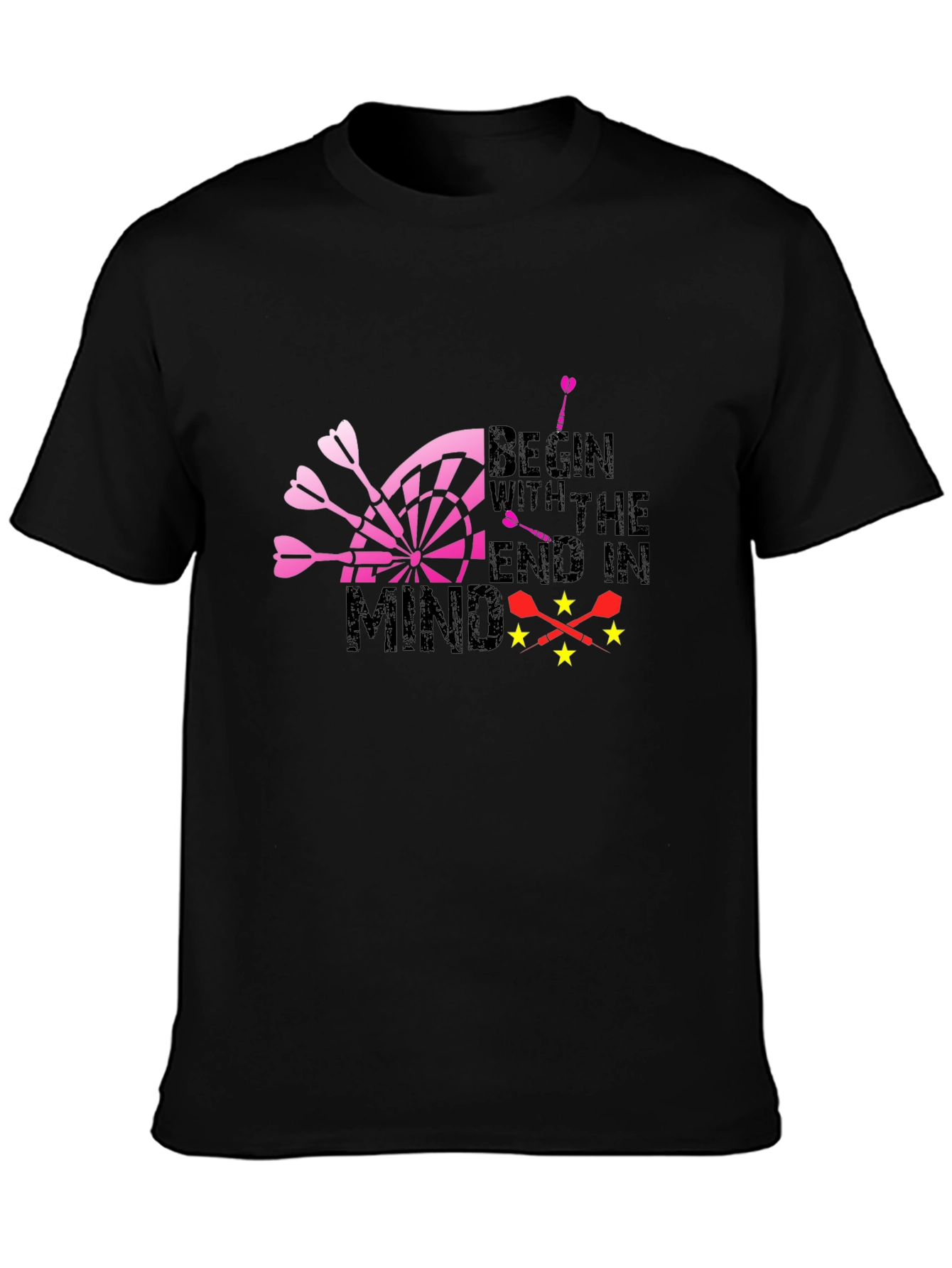 Begin with the End in Mind Dart T-Shirt