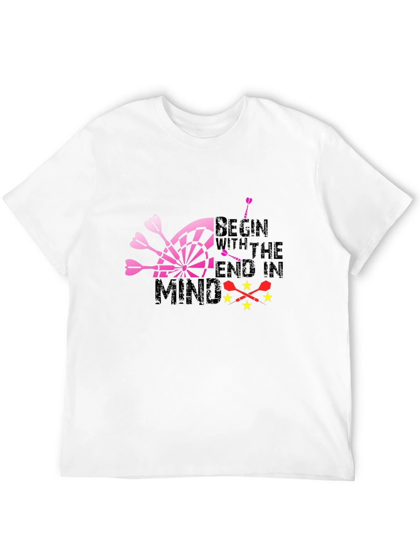 Begin with the End in Mind Dart T-Shirt