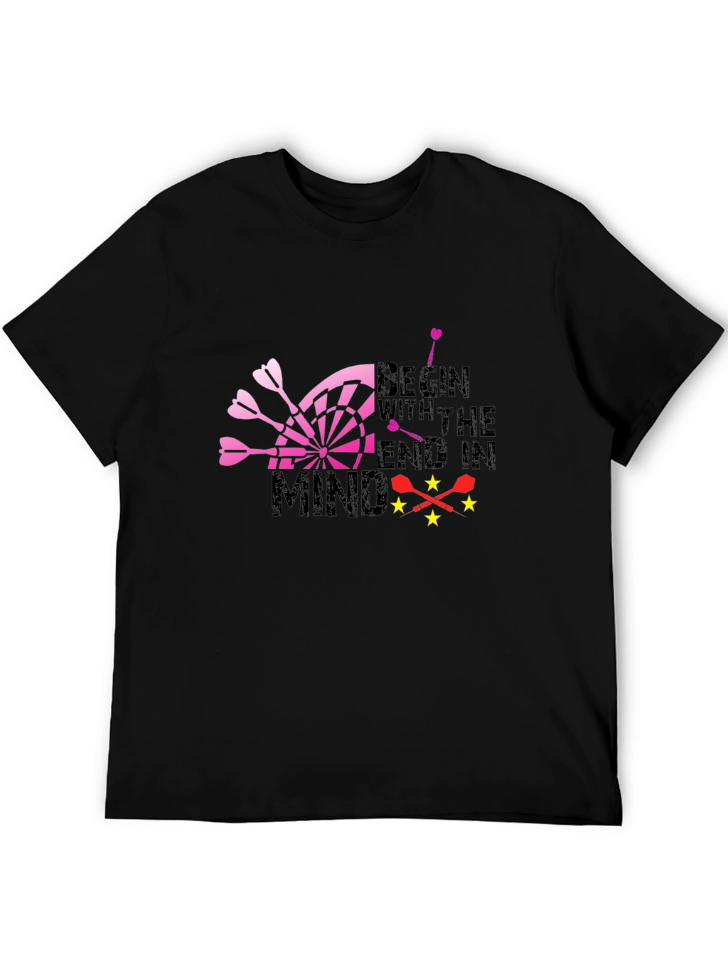 Begin with the End in Mind Dart T-Shirt