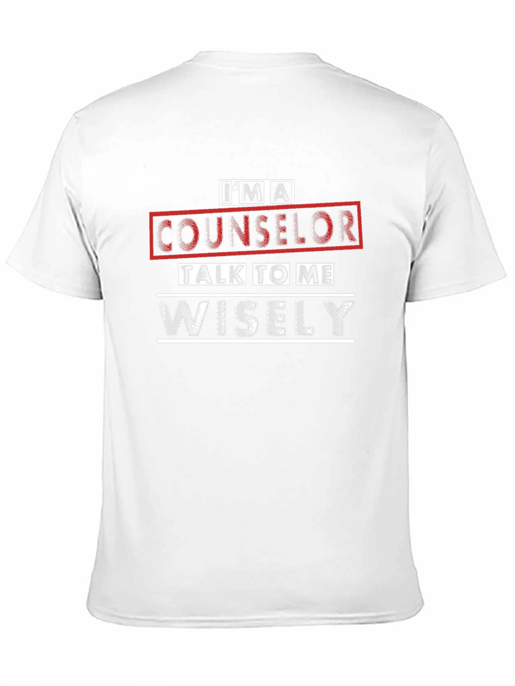Counselor T-Shirt - Talk to Me Wisely