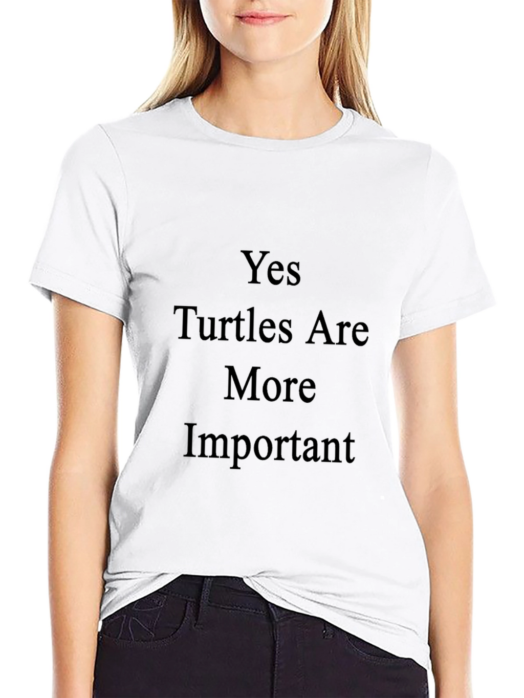 Yes Turtles Are More Important T-Shirt