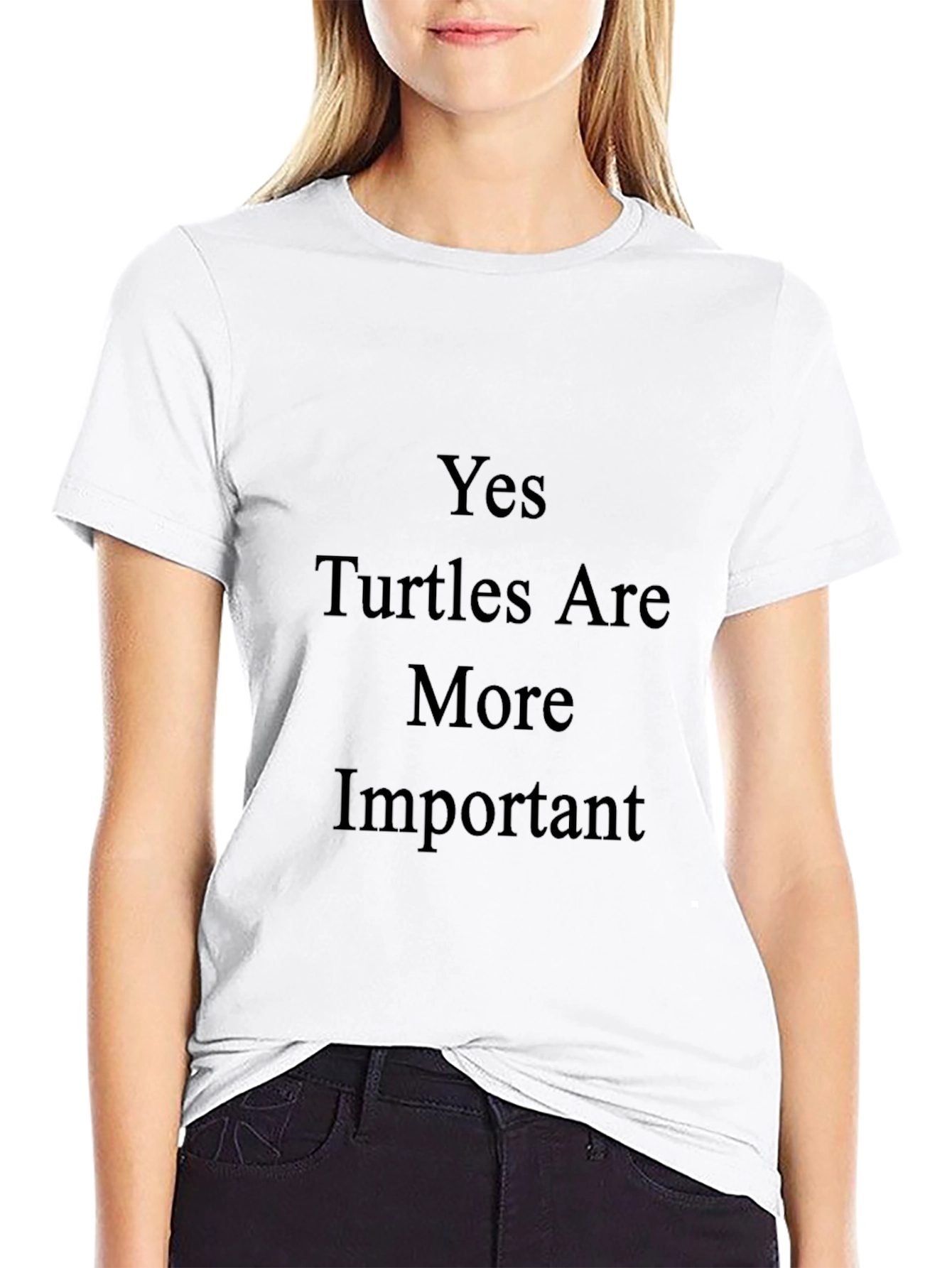 Yes Turtles Are More Important T-Shirt