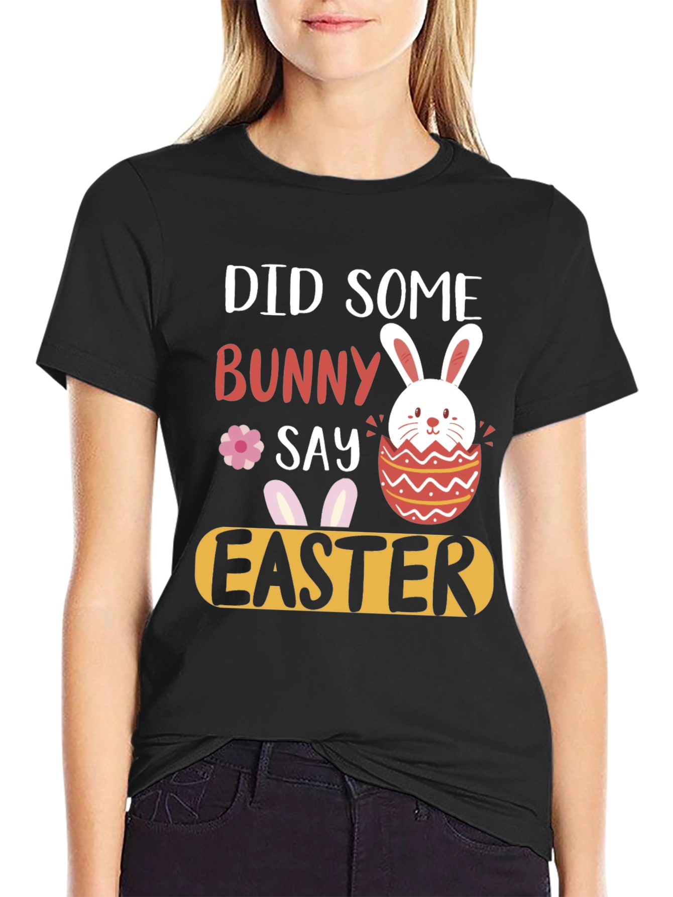 Did Someone Say Bunny Easter T-Shirt