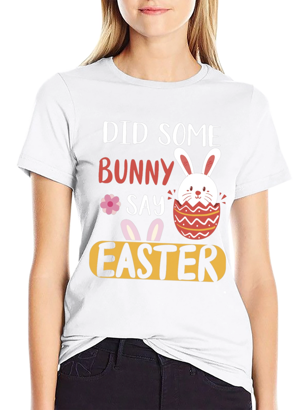 Did Someone Say Bunny Easter T-Shirt
