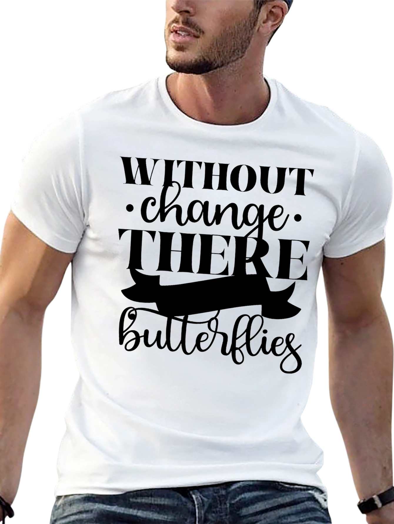 Without Change There are No Butterflies Black T-Shirt