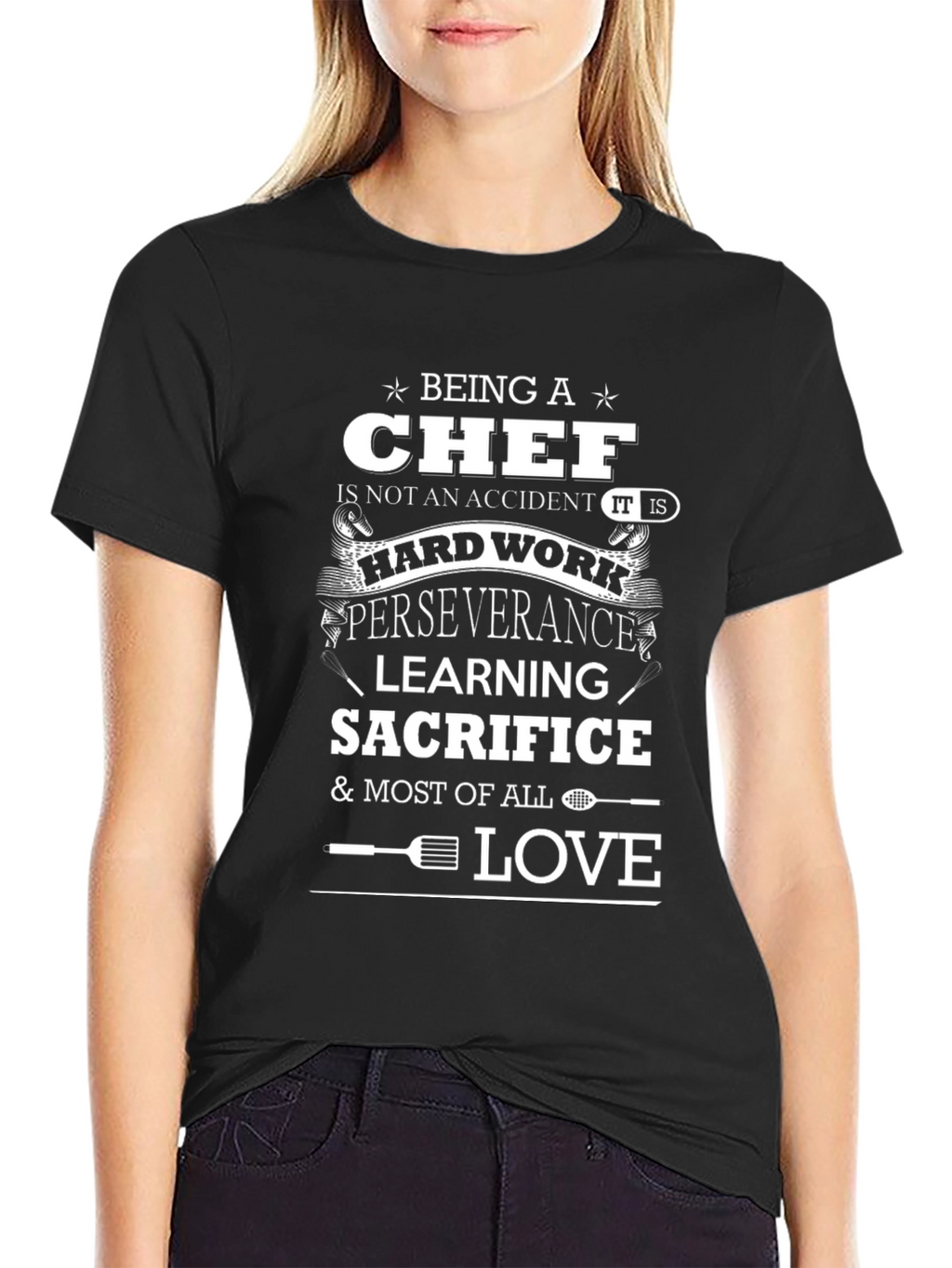 Chef T-Shirt: Hard Work & Sacrifice