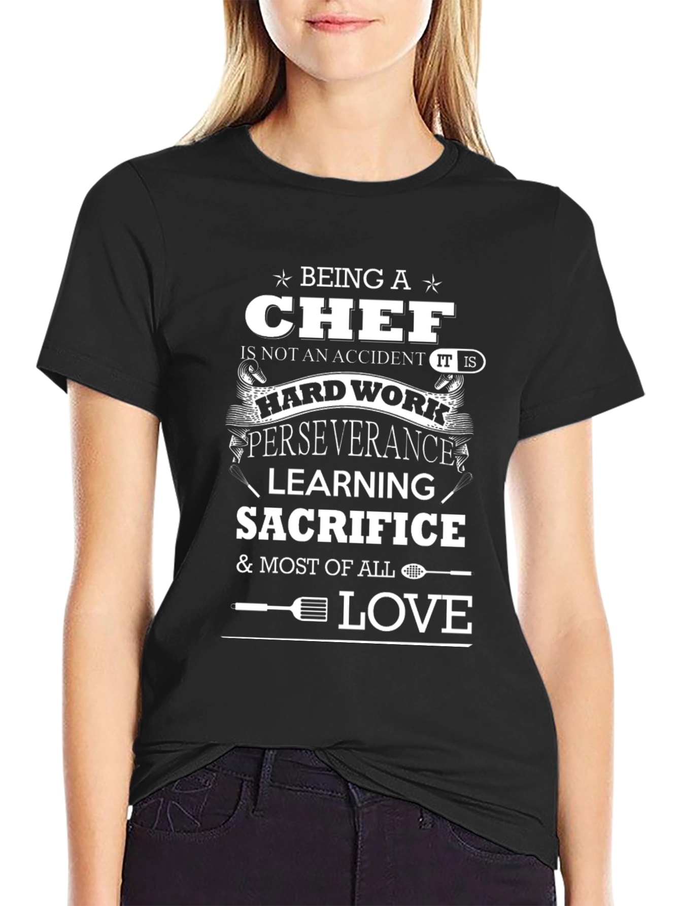 Chef T-Shirt: Hard Work & Sacrifice