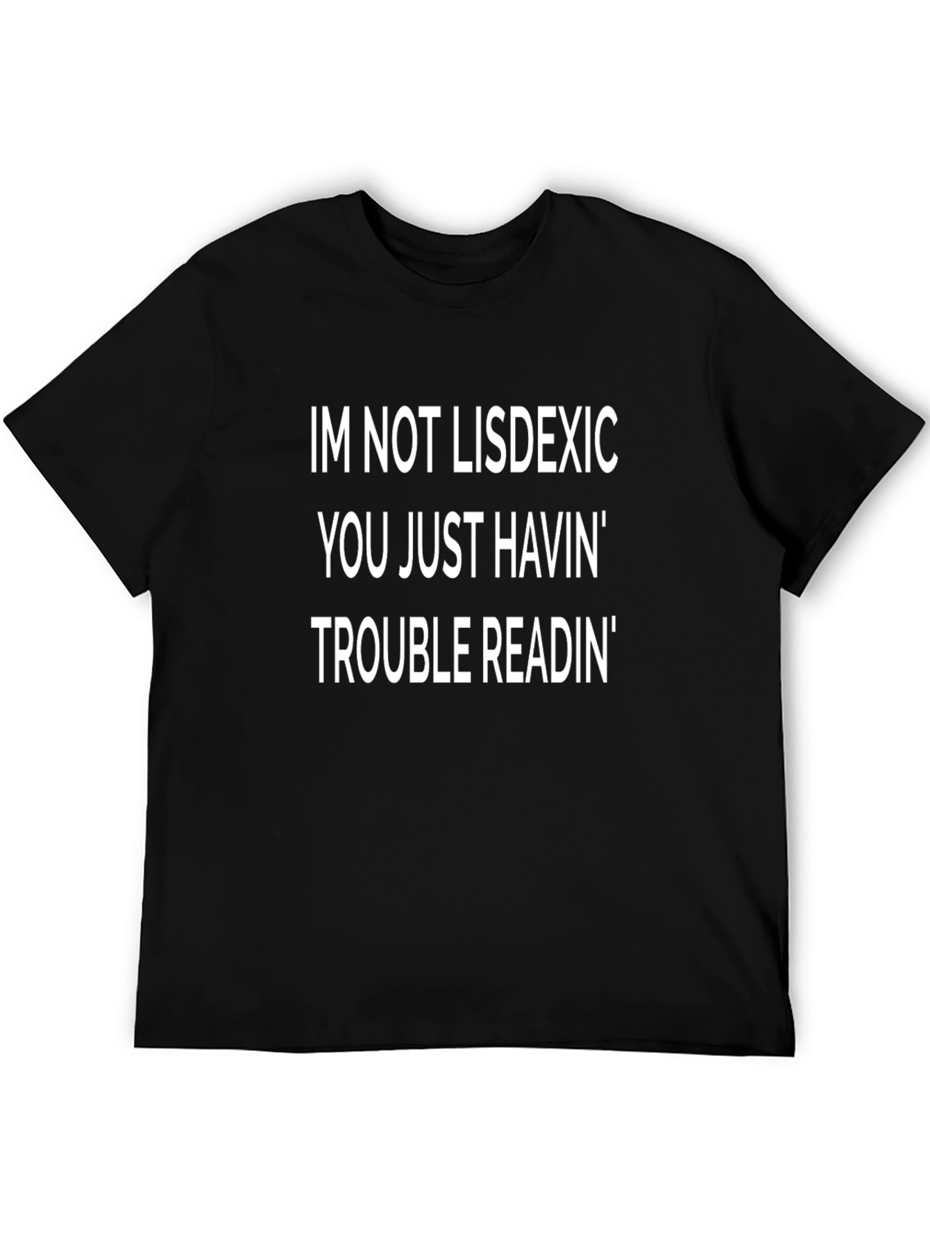 Funny Dyslexia T-Shirt: Trouble Readin Tee