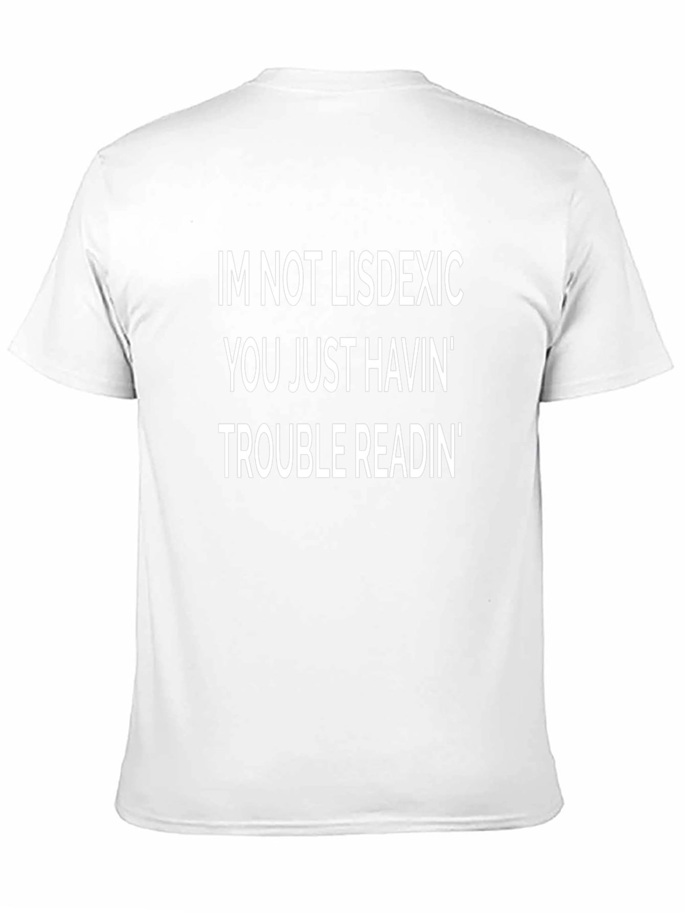 Funny Dyslexia T-Shirt: Trouble Readin Tee