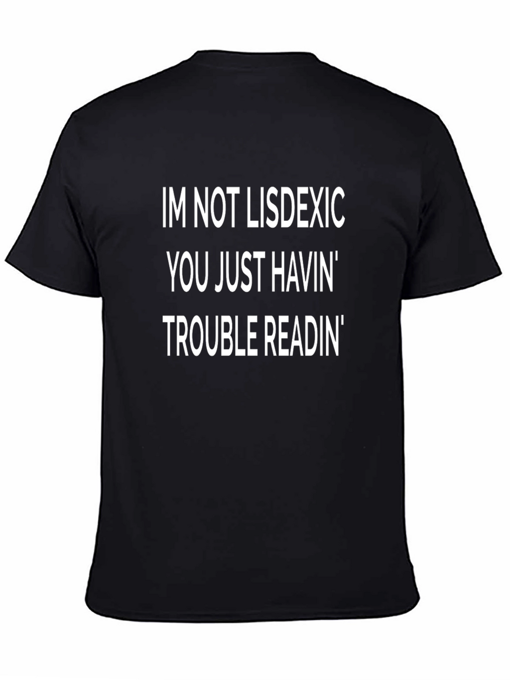 Funny Dyslexia T-Shirt: Trouble Readin Tee