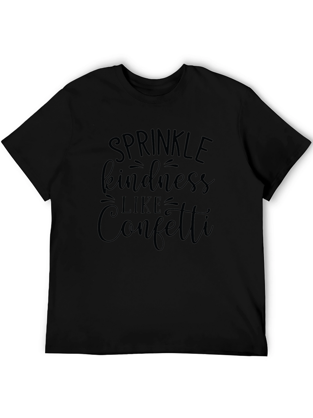 Sprinkle Kindness Like Confetti T-Shirt